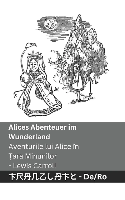 Alices Abenteuer im Wunderland / Aventurile lui Alice în Țara Minunilor: Tranzlaty Deutsch Română