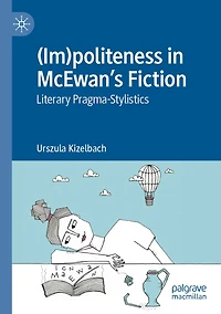 (Im)politeness in McEwan's Fiction: Literary Pragma-Stylistics