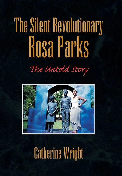 The Silent Revolutionary Rosa Parks: Untold Story