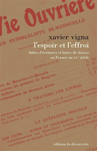 L' espoir et l'effroi: luttes d'écritures de classes en France au XXe siècle