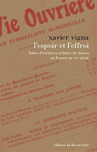 L' espoir et l'effroi: luttes d'écritures de classes en France au XXe siècle