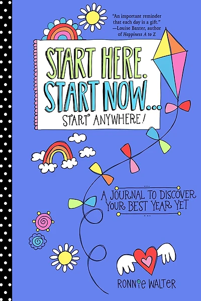 Start Here, Start Now.start Anywhere: A Fill-in Journal To Discover Your Best Year Yet! (adult Coloring Book, Activity Journal, For Fans