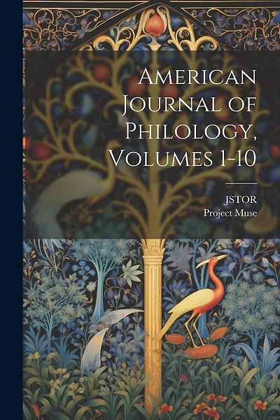 American Journal of Philology, Volumes 1-10
