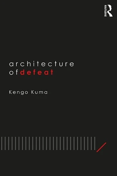 Architecture Of Defeat