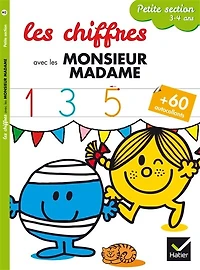Les chiffres avec les Monsieur Madame: petite section, 3-4 ans