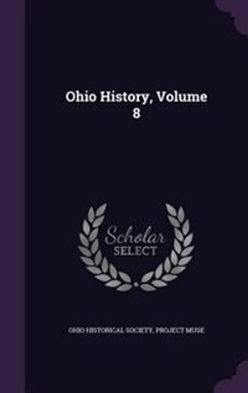Ohio History, Volume 8