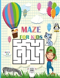 Mazes For Kids Ages 4-8: fun maze activity book for kids, kindergraten ages 4-6,6-8 - 3 Difficulty levels of learning activities, workbook for games and challenging