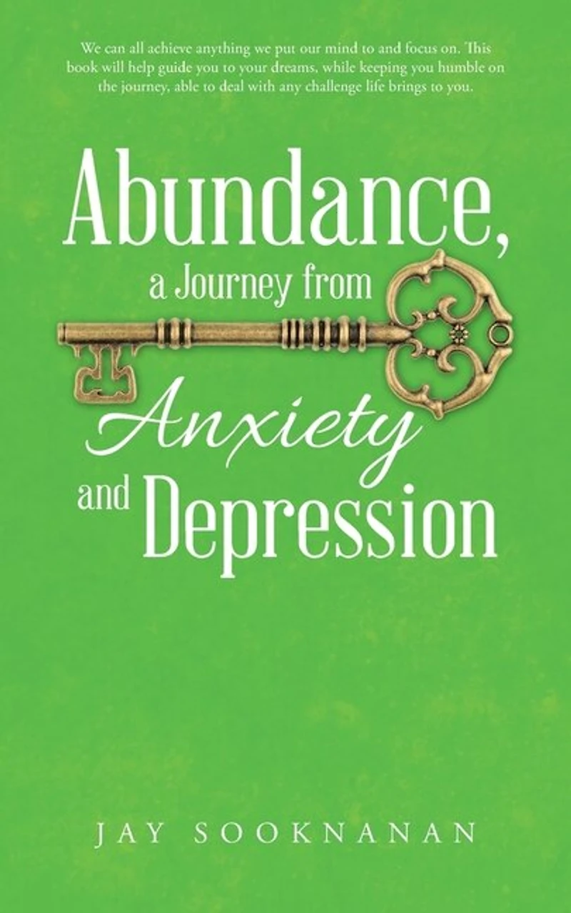 Abundance, a Journey from Anxiety and Depression