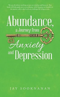 Abundance, a Journey from Anxiety and Depression