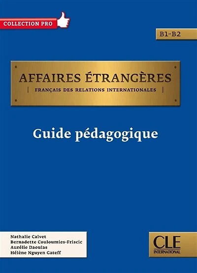 Affaires étrangères: français des relations internationales, B1-B2