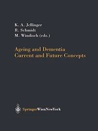 Ageing and Dementia: Current Future Concepts