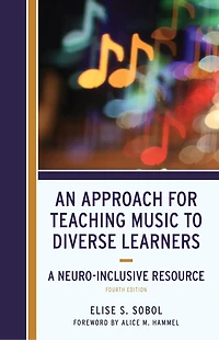 An Approach for Teaching Music to Diverse Learners: A Neuro-Inclusive Resource