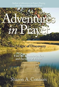 Adventures Prayer: The Magic Of Discovery: Find Treasures You And Gifts Prayer