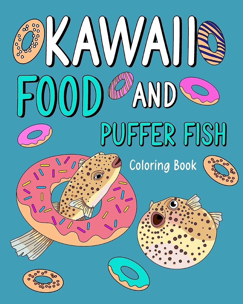 Kawaii Food and Puffer Fish Coloring Book: Activity Relaxation, Painting Menu Cute, and Animal Pictures Pages