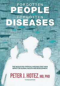 Forgotten People, Diseases: The Neglected Tropical Diseases And Their Impact On Global Health Development