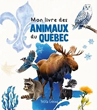 Mon livre des animaux du Québec