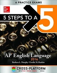 5 Steps to a 5 AP English Language 2016, Cross-Platform Edition