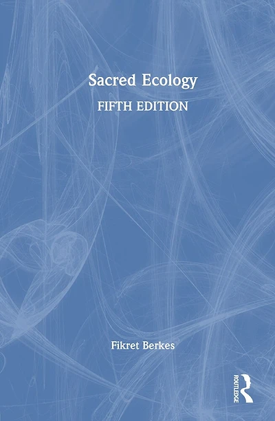 Sacred Ecology: Learning from Indigenous Knowledge and Stewardship