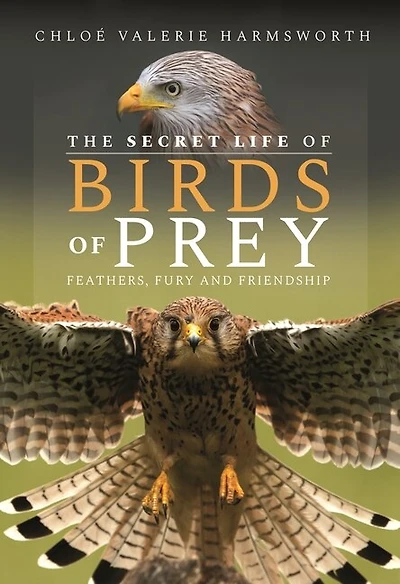 The Secret Life of Birds Prey: Feathers, Fury and Friendship