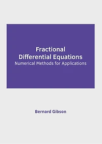 Fractional Differential Equations: Numerical Methods for Applications
