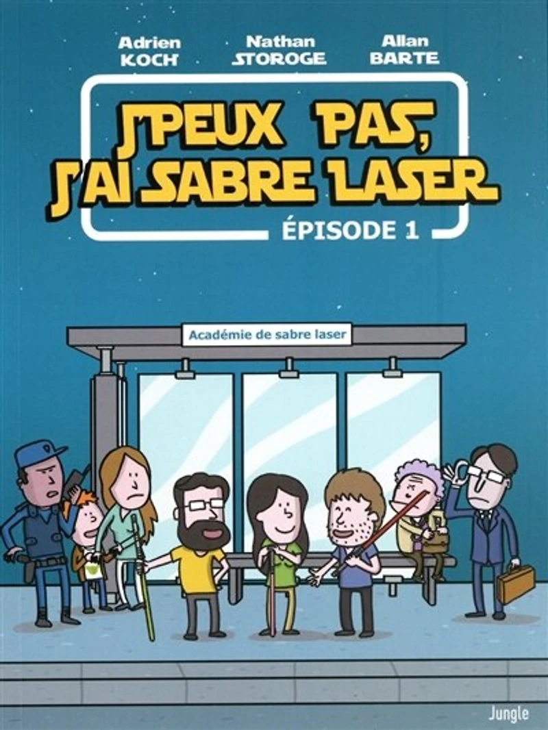 J'peux pas, j'ai sabre laser, Vol. 1