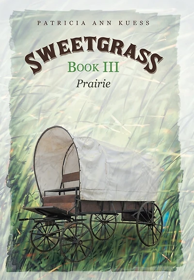 Sweetgrass: Book III: Prairie