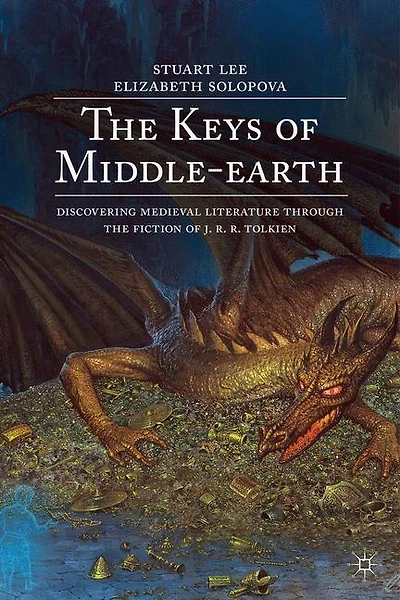 the Keys of Middle-earth: Discovering Medieval Literature Through Fiction J. R. Tolkien