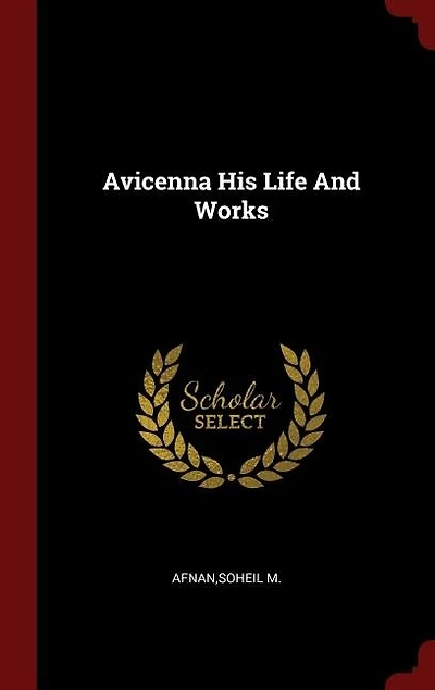Avicenna His Life And Works