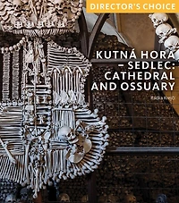 Kutná Hora - Sedlec: Cathedral Church and Ossuary: Director's Choice