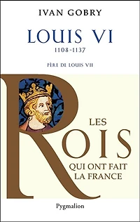 Louis VI, 1108-1137 : père de Louis VII: père de Louis VII