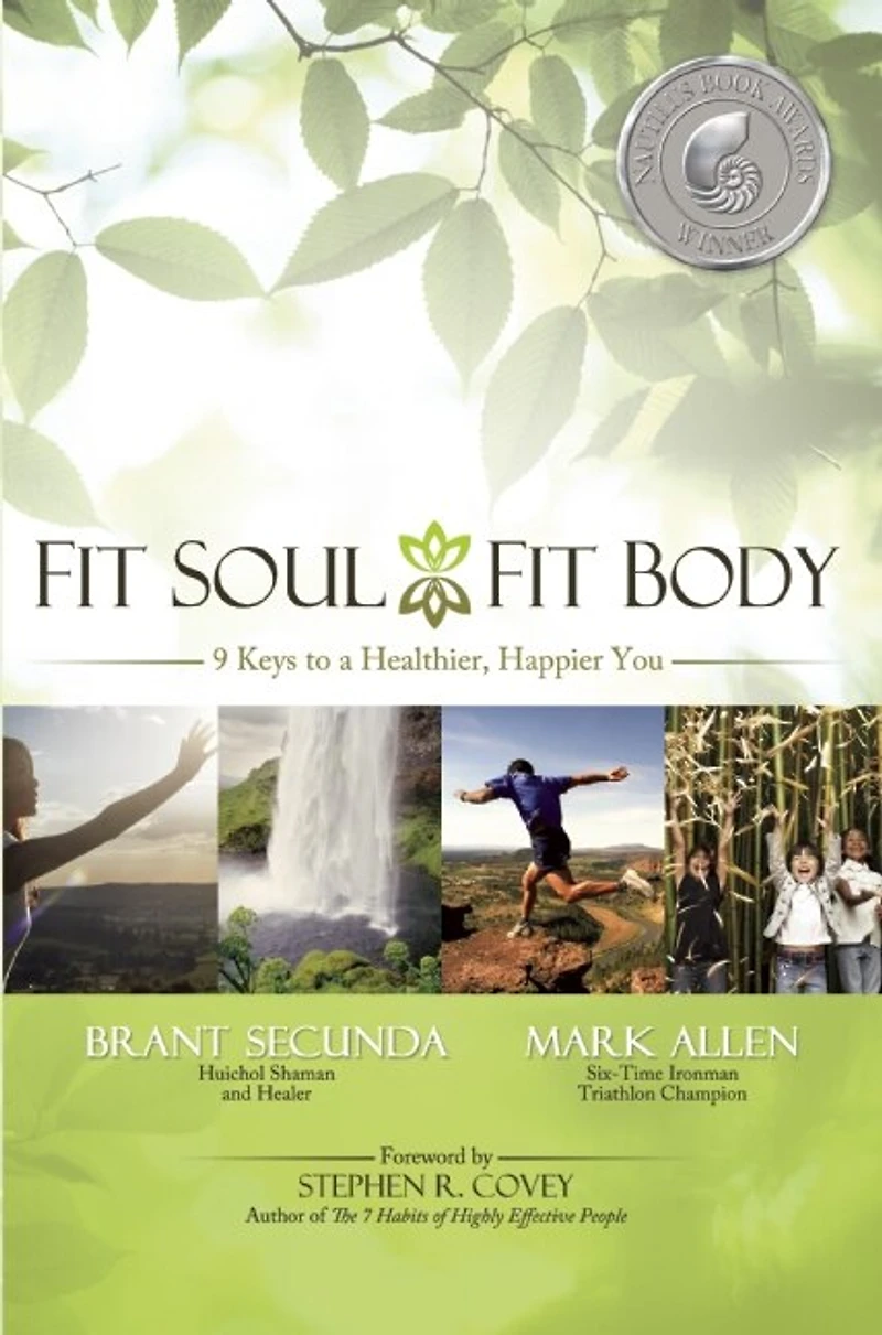 Fit Soul, Body: 9 Keys to a Healthier, Happier You
