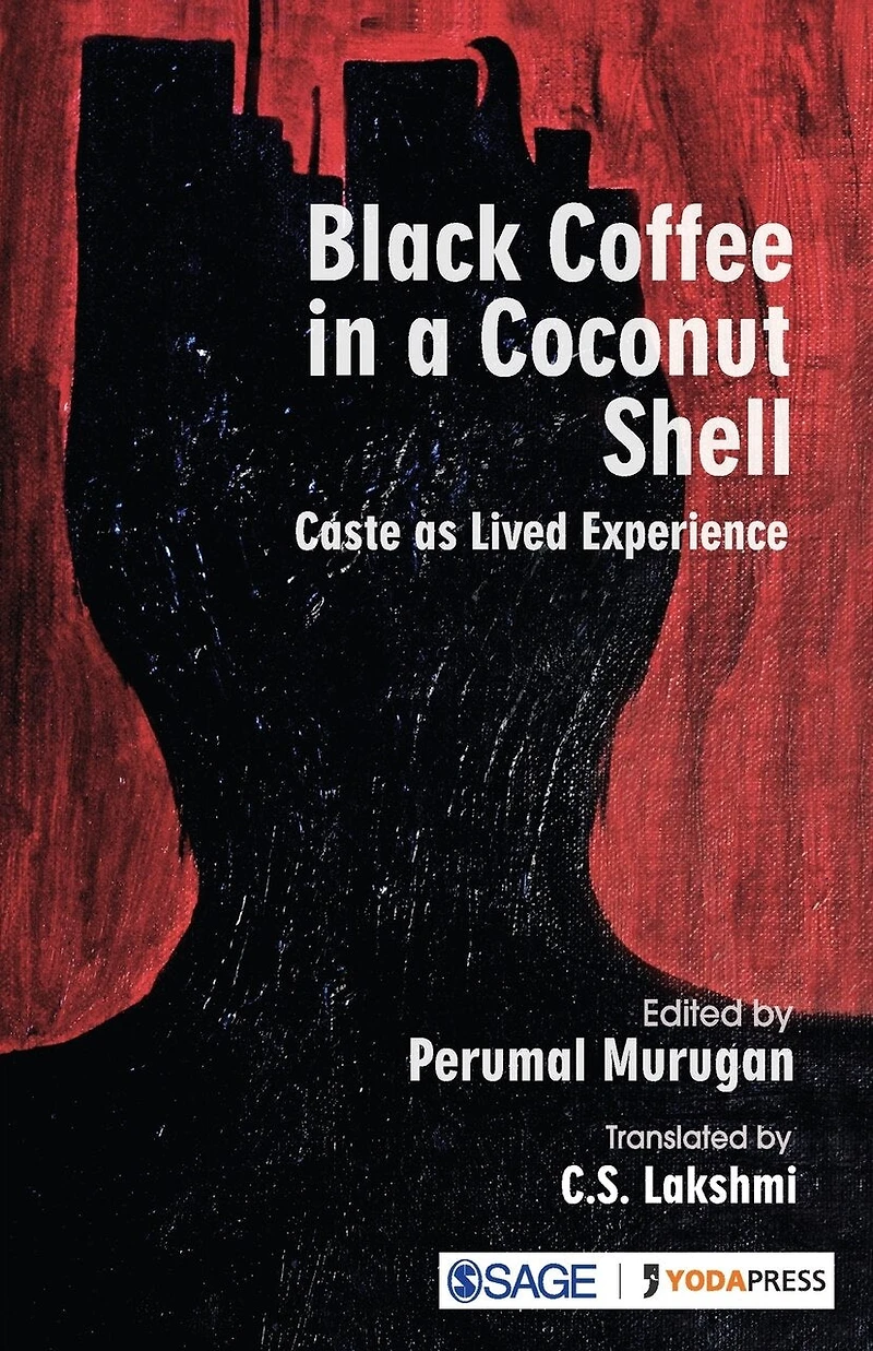 Black Coffee in a Coconut Shell: Caste As Lived Experience