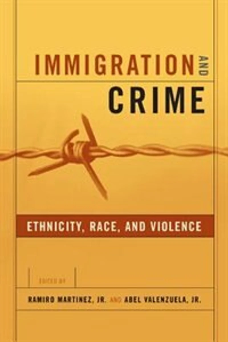 Immigration and Crime: Ethnicity, Race, Violence