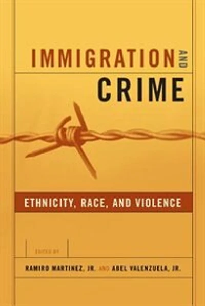 Immigration and Crime: Ethnicity, Race, Violence