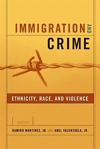Immigration and Crime: Ethnicity, Race, Violence