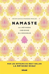 Namaste: la méthode indienne du bonheur