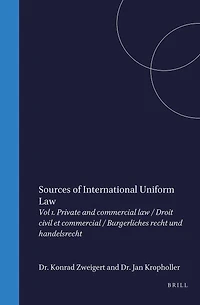 Sources of International Uniform Law: Vol 1. Private and commercial law / Droit civil et commercial / Burgerliches recht und handelsrecht