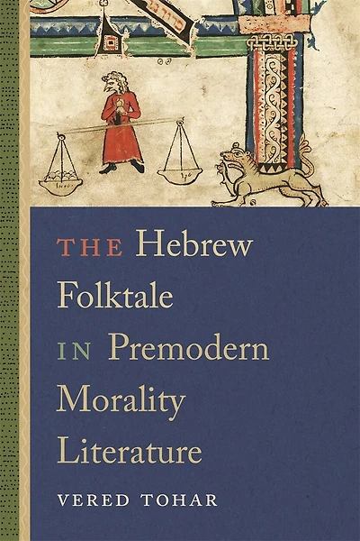The Hebrew Folktale Premodern Morality Literature