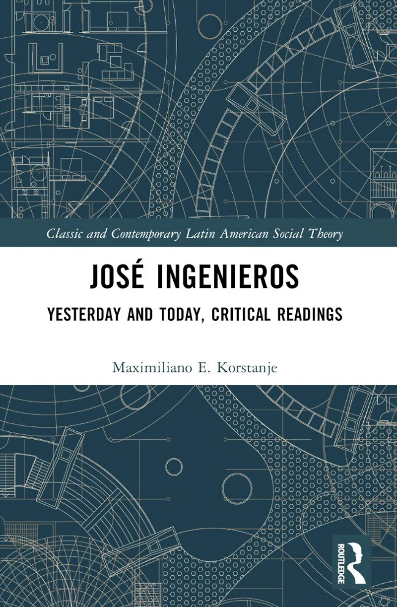 Jose Ingenieros: Yesterday and Today, Critical Readings