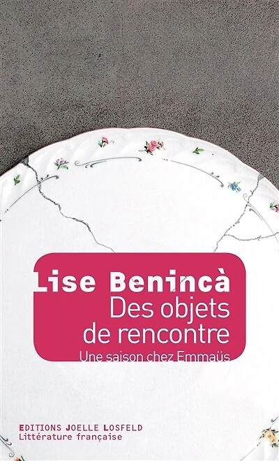 Des objets de rencontre: une saison chez Emmaüs