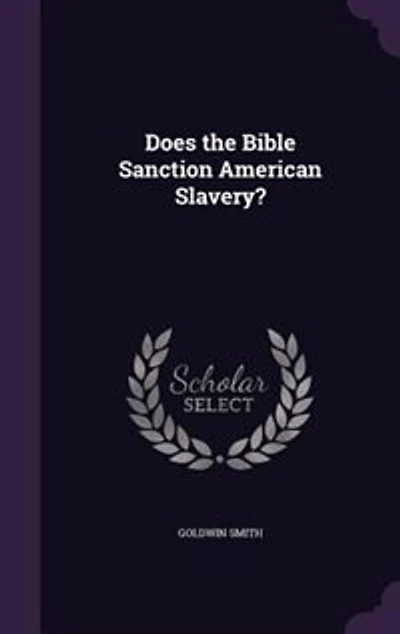 Does the Bible Sanction American Slavery