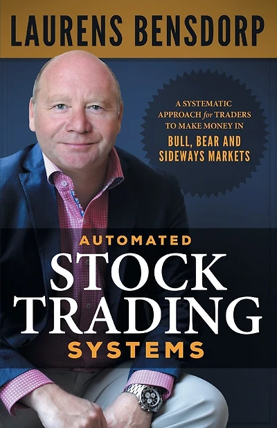 Automated Stock Trading Systems: A Systematic Approach for Traders to Make Money in Bull