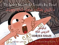The Spoiled Boy with the Terribly Dry Throat: Bilingual English-Pashto Edition