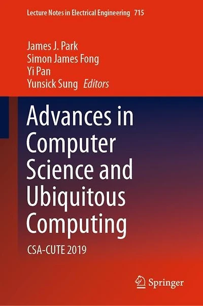 Advances Computer Science and Ubiquitous Computing: CSA-CUTE