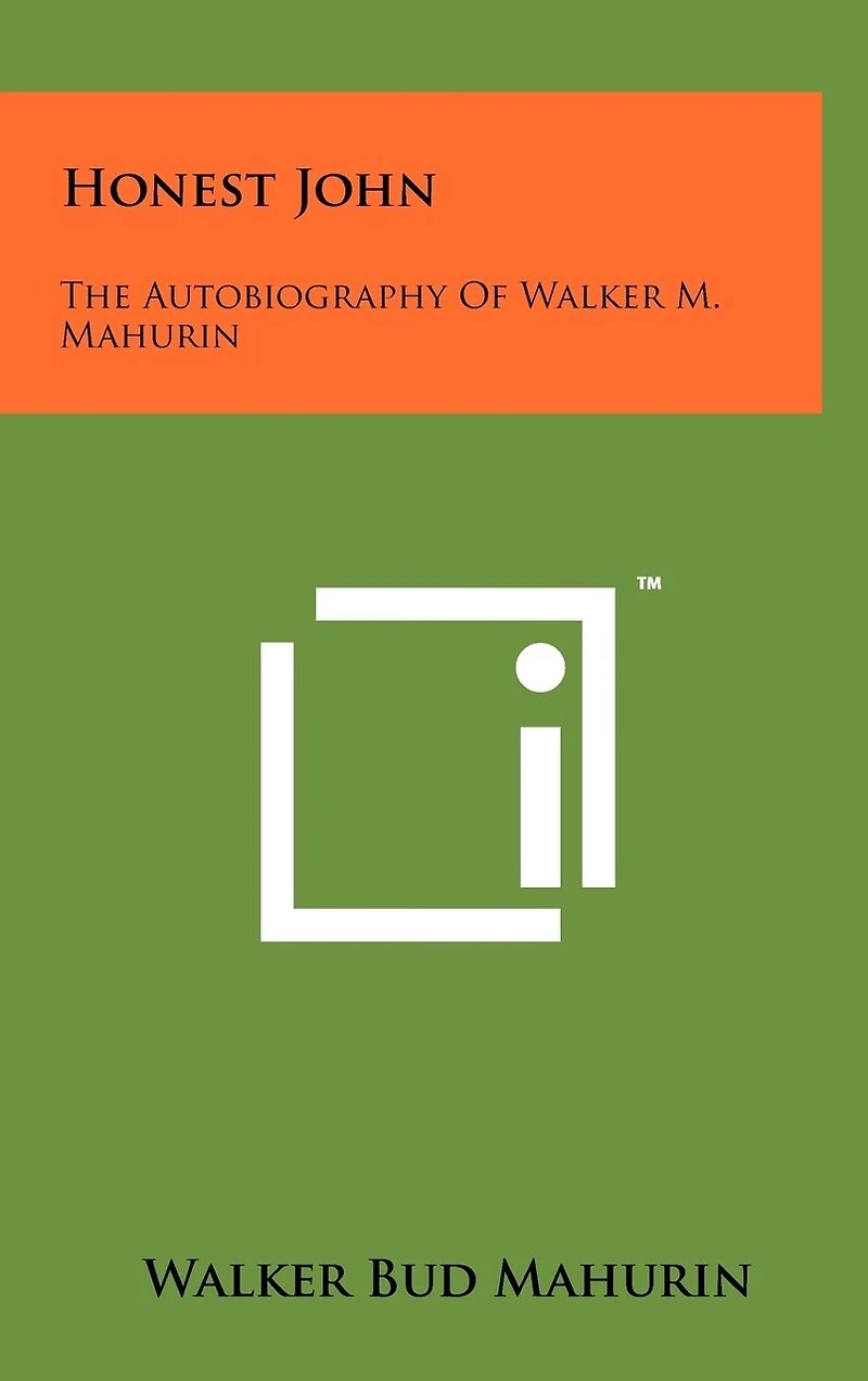 Honest John: The Autobiography Of Walker M. Mahurin