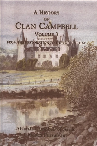 A History of Clan Campbell: From the Restoration to the Present day