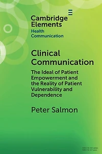 Clinical Communication: the Ideal of Patient Empowerment and Reality Vulnerability Dependence