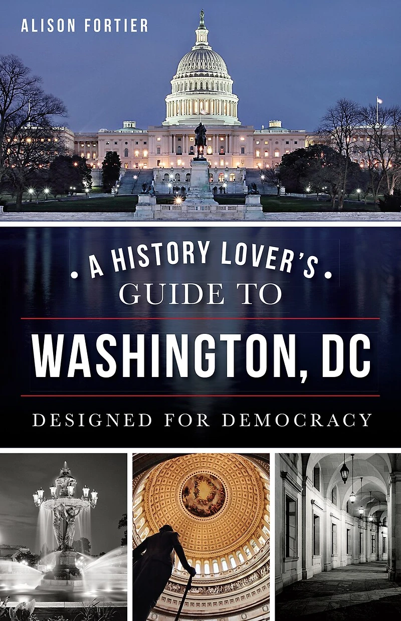 A History Lover's Guide to Washington