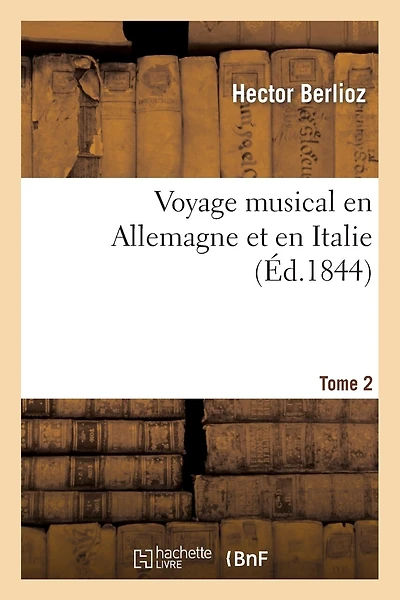 Voyage Musical En Allemagne Et En Italie: Études Sur Beethoven, Gluck Et Weber. T. 2: : Mélanges Et Nouvelles