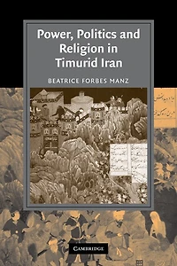 Power, Politics and Religion Timurid Iran